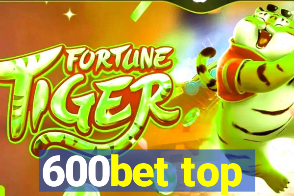 600bet top